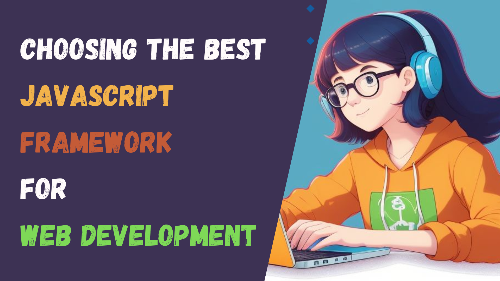 Choosing the Best JavaScript Framework for Web Development