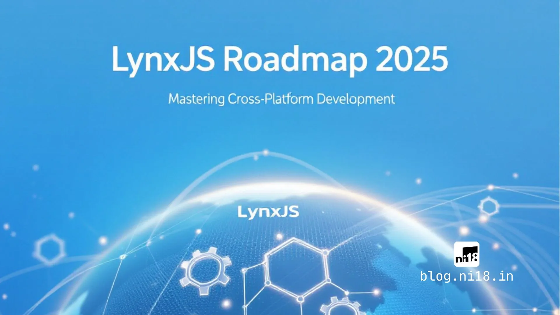 LynxJS Roadmap for Developers Mastering Cross-Platform Development