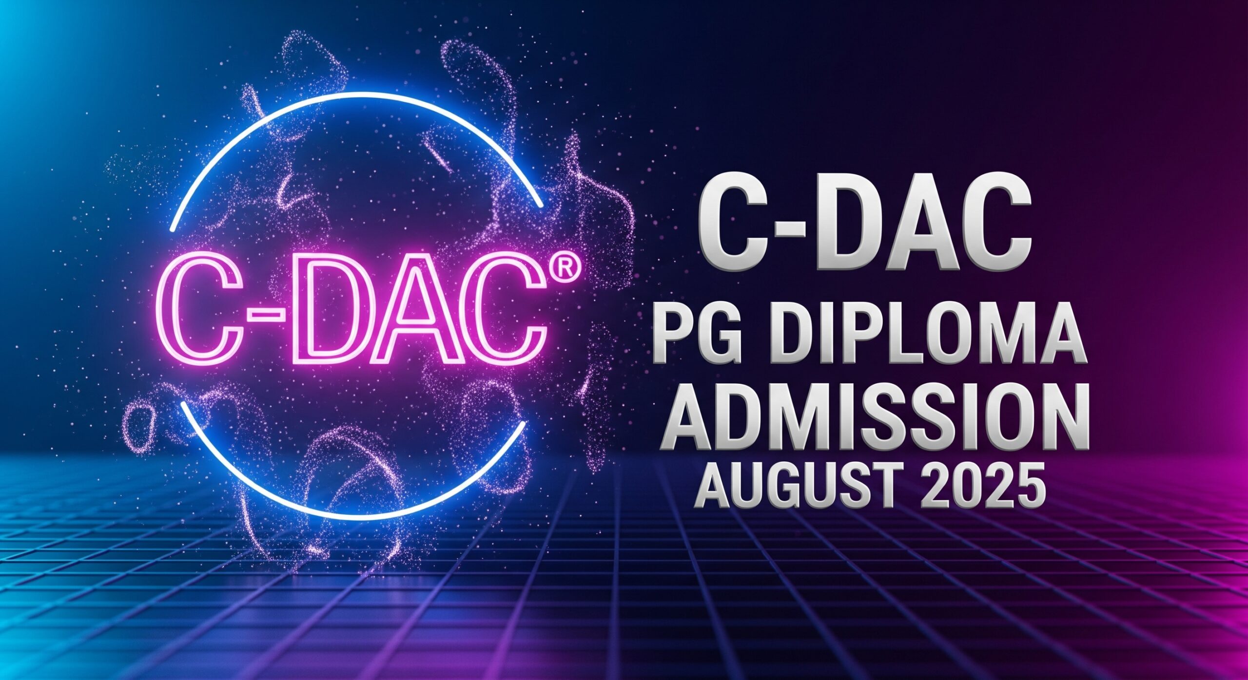 C-DAC PG Diploma Admission for August 2025